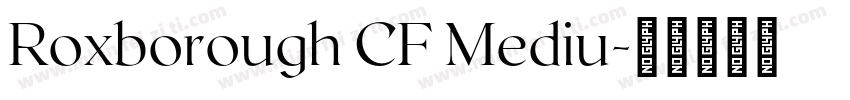 Roxborough CF Mediu字体转换